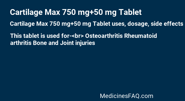 Cartilage Max 750 mg+50 mg Tablet