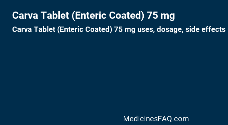 Carva Tablet (Enteric Coated) 75 mg