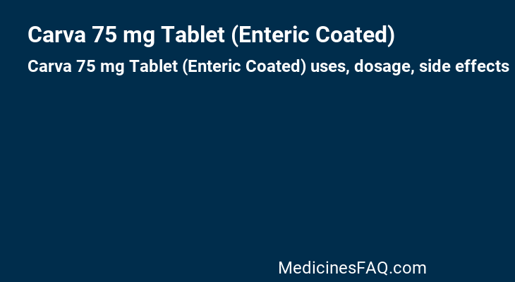 Carva 75 mg Tablet (Enteric Coated)