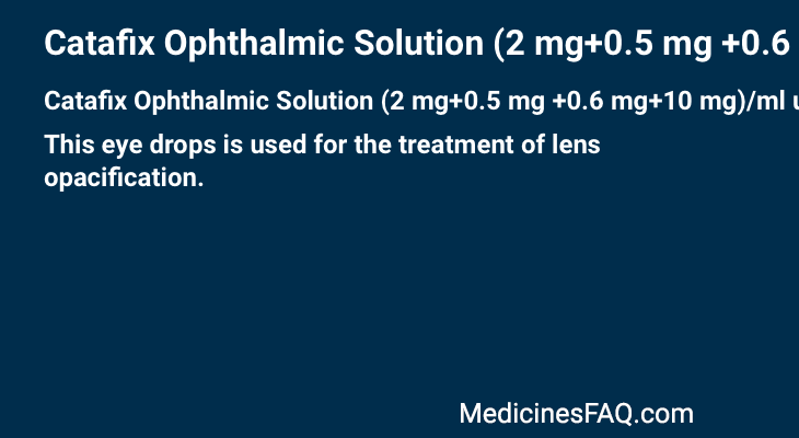 Catafix Ophthalmic Solution (2 mg+0.5 mg +0.6 mg+10 mg)/ml