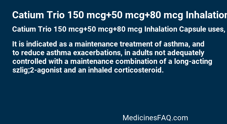 Catium Trio 150 mcg+50 mcg+80 mcg Inhalation Capsule