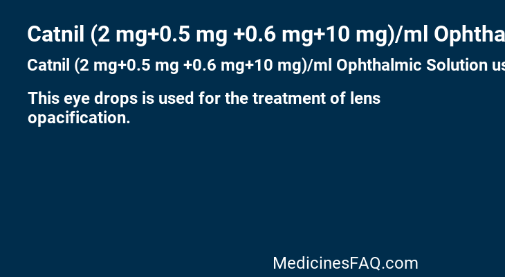 Catnil (2 mg+0.5 mg +0.6 mg+10 mg)/ml Ophthalmic Solution