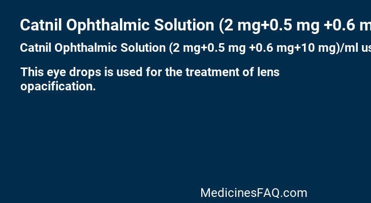 Catnil Ophthalmic Solution (2 mg+0.5 mg +0.6 mg+10 mg)/ml