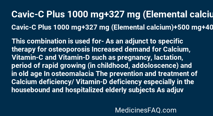 Cavic-C Plus 1000 mg+327 mg (Elemental calcium)+500 mg+400 IU Effervescent Tablet