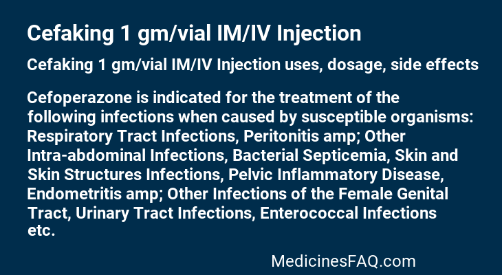 Cefaking 1 gm/vial IM/IV Injection