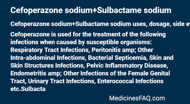 Cefoperazone sodium+Sulbactame sodium