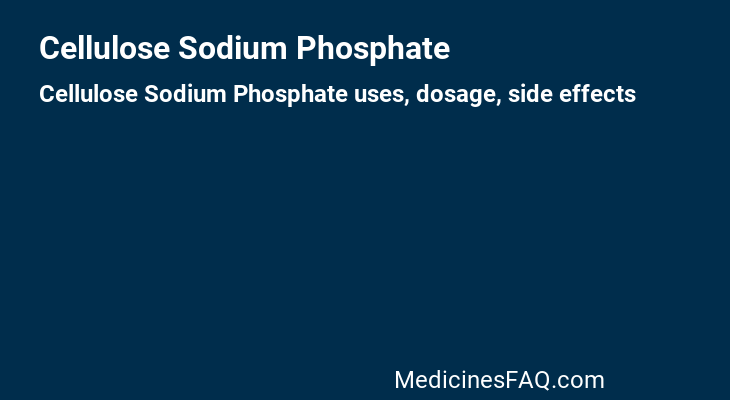 Cellulose Sodium Phosphate
