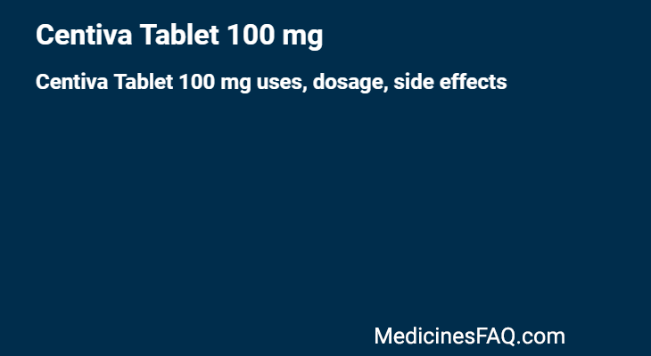 Centiva Tablet 100 mg