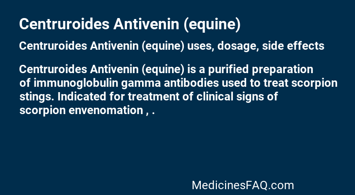 Centruroides Antivenin (equine)