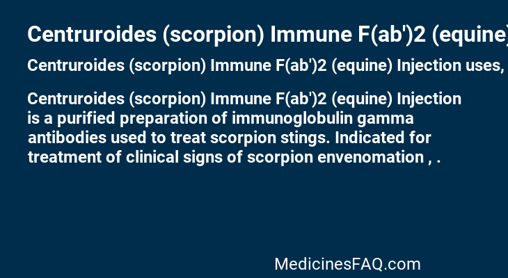 Centruroides (scorpion) Immune F(ab')2 (equine) Injection