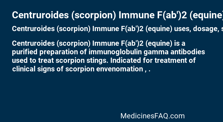 Centruroides (scorpion) Immune F(ab')2 (equine)