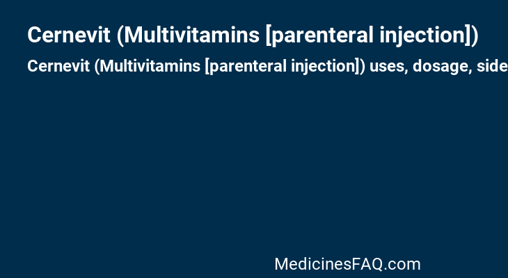 Cernevit (Multivitamins [parenteral injection])