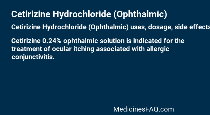 Cetirizine Hydrochloride (Ophthalmic)