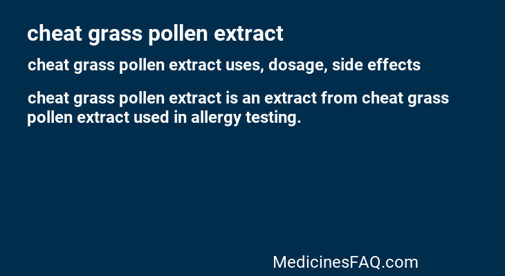 cheat grass pollen extract