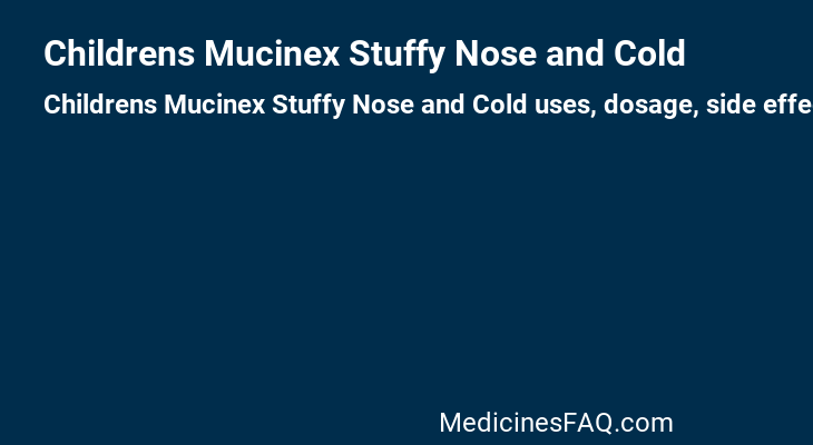 Childrens Mucinex Stuffy Nose and Cold