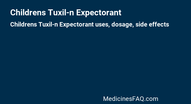 Childrens Tuxil-n Expectorant