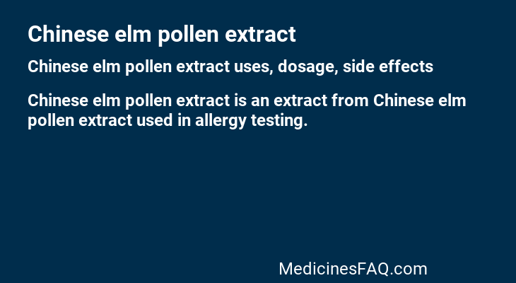 Chinese elm pollen extract