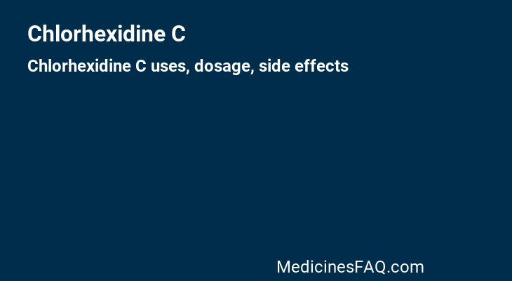 Chlorhexidine C