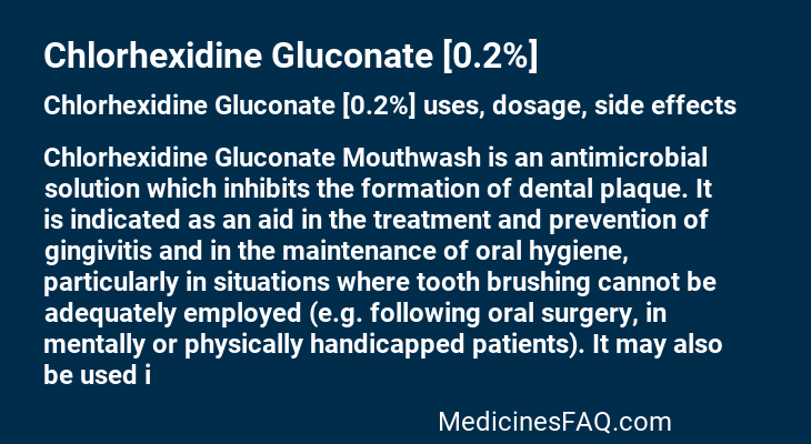 Chlorhexidine Gluconate [0.2%]