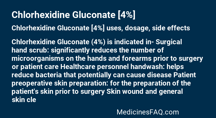 Chlorhexidine Gluconate [4%]