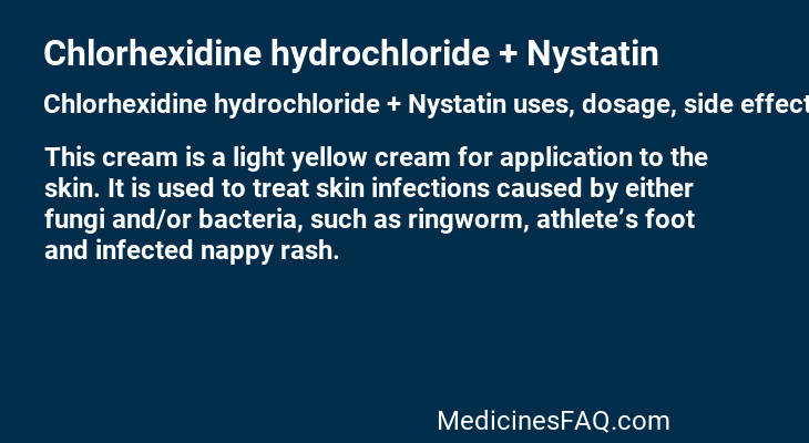 Chlorhexidine hydrochloride + Nystatin