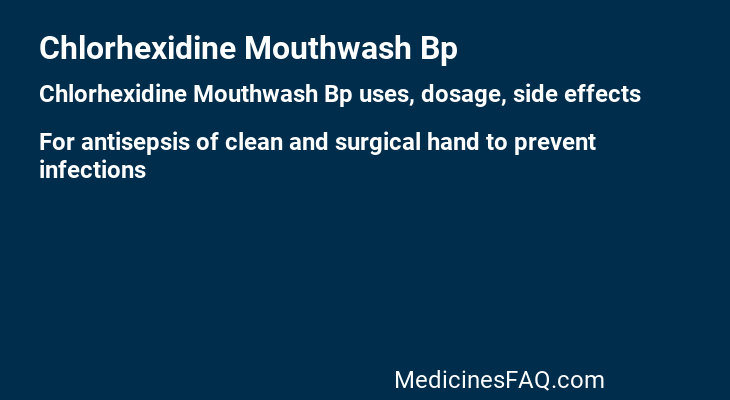 Chlorhexidine Mouthwash Bp