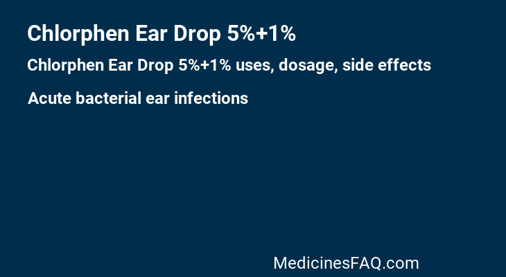 Chlorphen Ear Drop 5%+1%