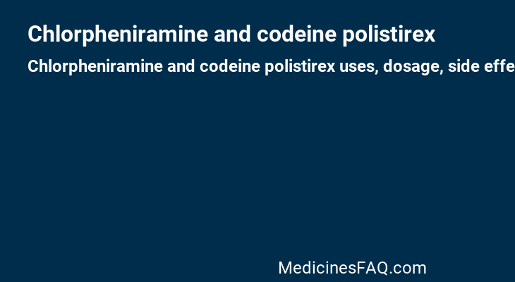 Chlorpheniramine and codeine polistirex