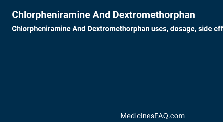 Chlorpheniramine And Dextromethorphan