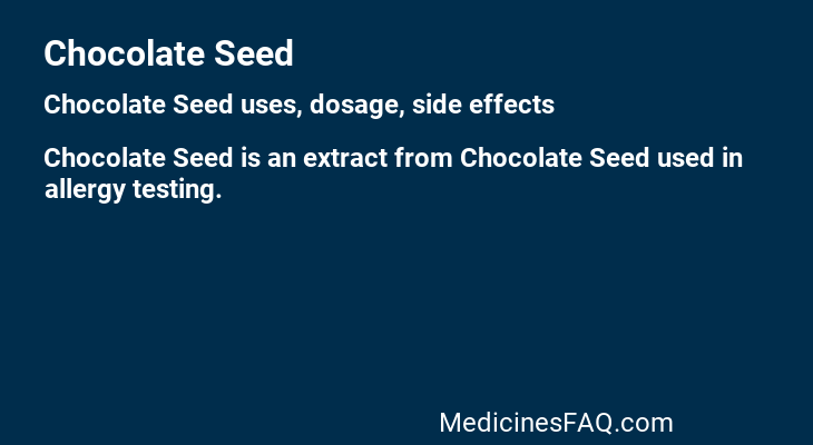 Chocolate Seed