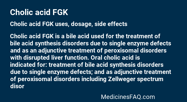 Cholic acid FGK