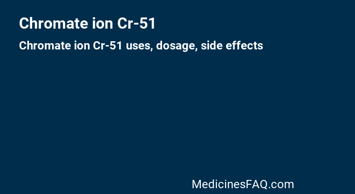 Chromate ion Cr-51