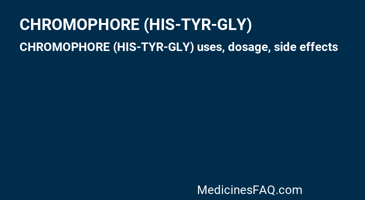 CHROMOPHORE (HIS-TYR-GLY)
