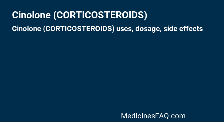 Cinolone (CORTICOSTEROIDS)