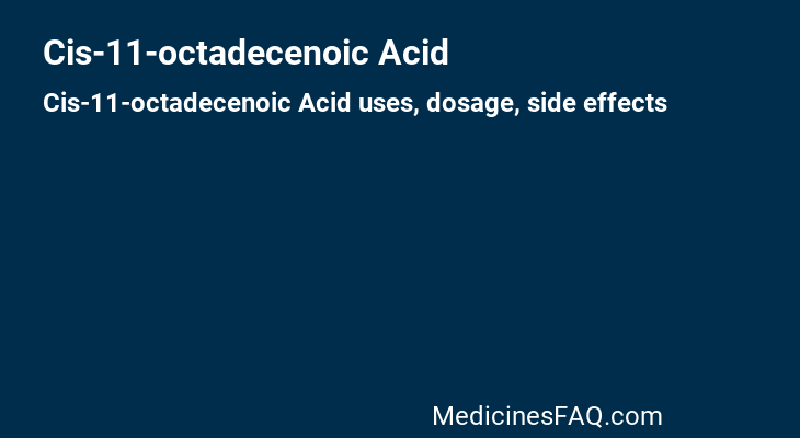 Cis-11-octadecenoic Acid