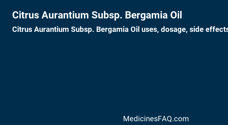 Citrus Aurantium Subsp. Bergamia Oil