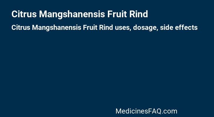 Citrus Mangshanensis Fruit Rind