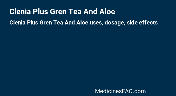 Clenia Plus Gren Tea And Aloe