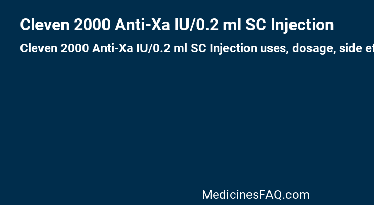 Cleven 2000 Anti-Xa IU/0.2 ml SC Injection