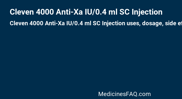 Cleven 4000 Anti-Xa IU/0.4 ml SC Injection