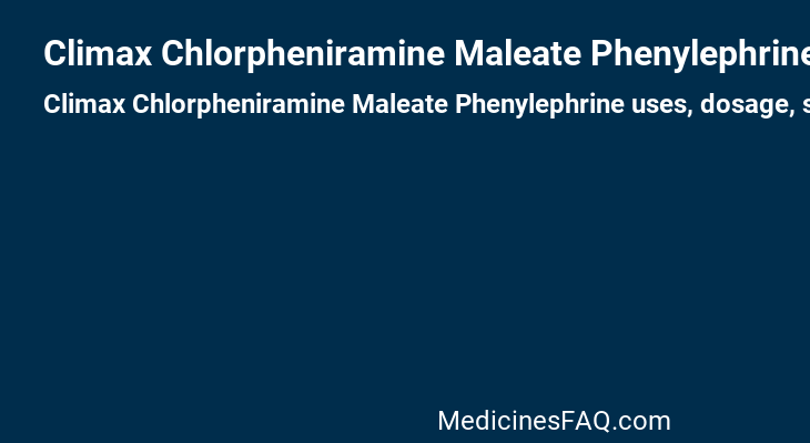 Climax Chlorpheniramine Maleate Phenylephrine
