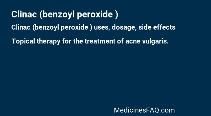 Clinac (benzoyl peroxide )