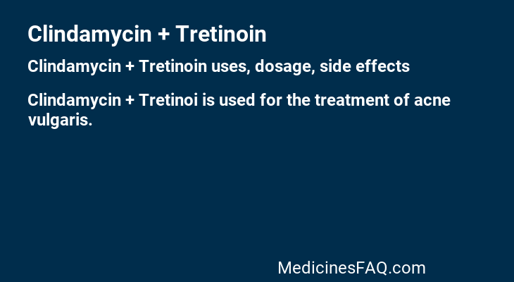 Clindamycin + Tretinoin