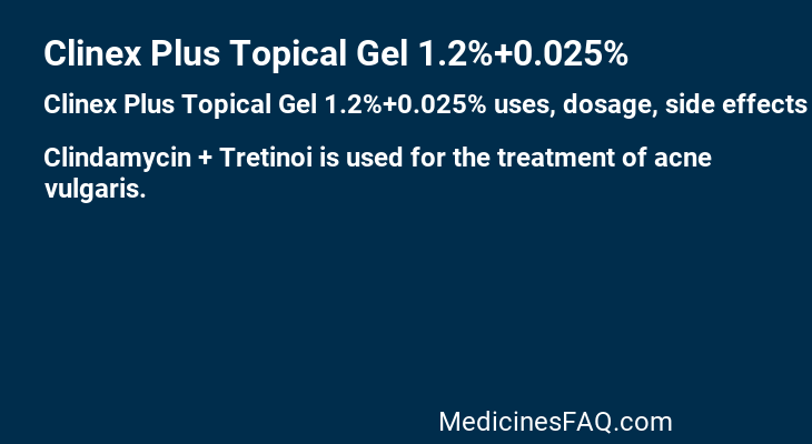 Clinex Plus Topical Gel 1.2%+0.025%