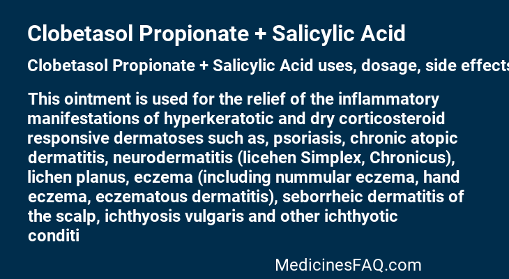 Clobetasol Propionate + Salicylic Acid