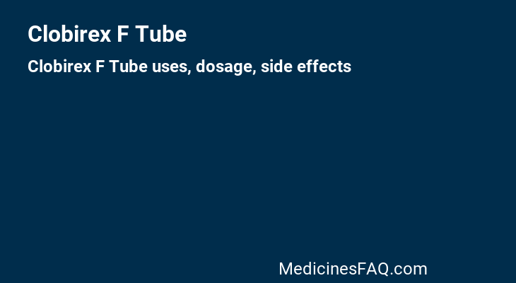 Clobirex F Tube