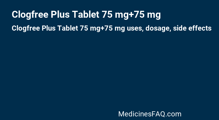 Clogfree Plus Tablet 75 mg+75 mg