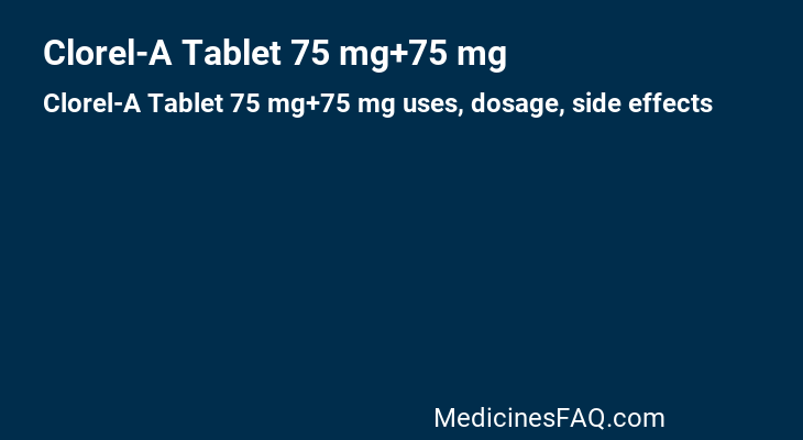 Clorel-A Tablet 75 mg+75 mg