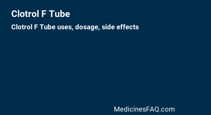 Clotrol F Tube