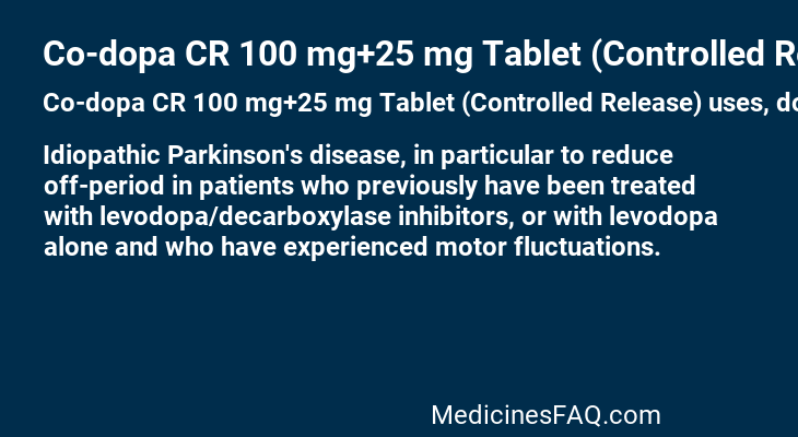 Co-dopa CR 100 mg+25 mg Tablet (Controlled Release)